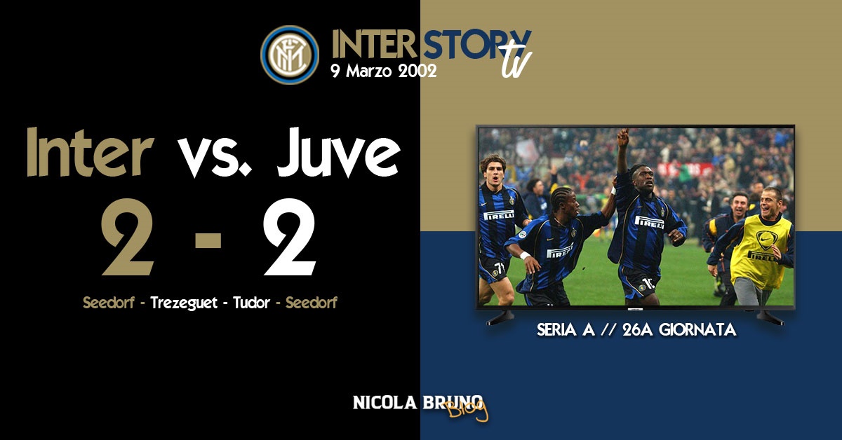 InterStoryTV - Inter vs. Juventus 2-2 // marzo 2002