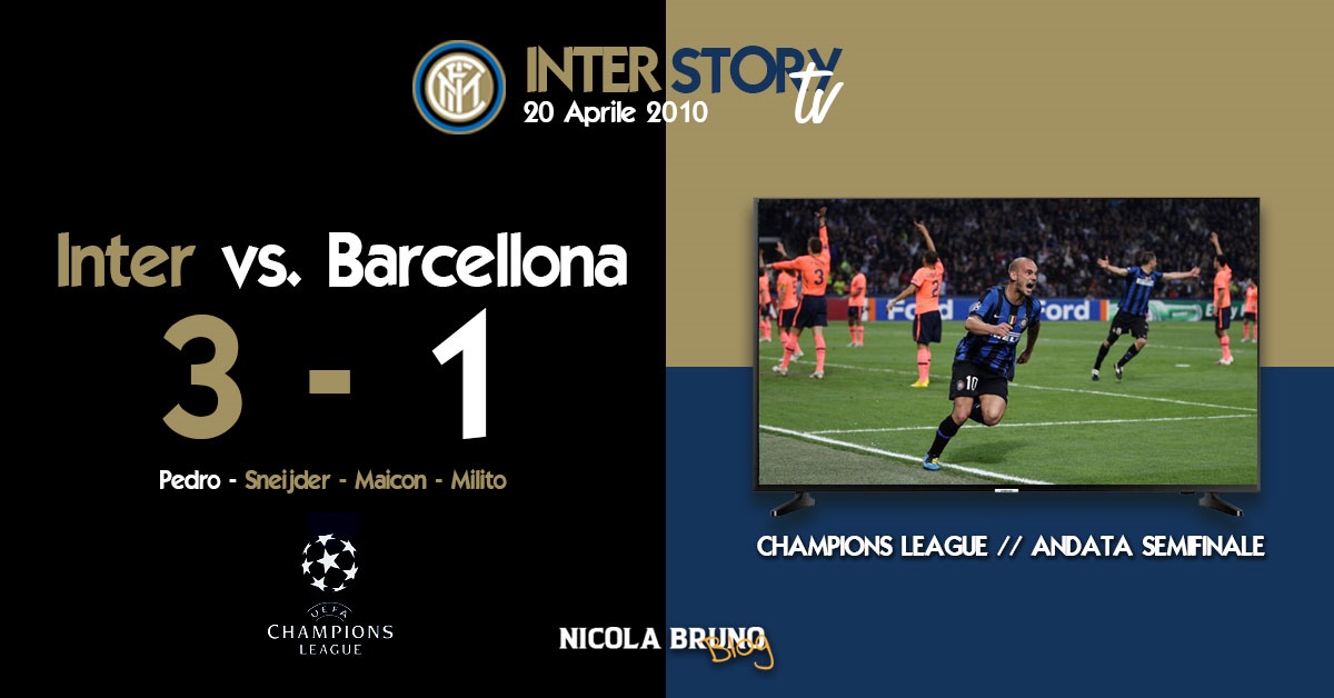 InterStoryTV - Inter vs. Barcellona 3-1 // aprile 2010